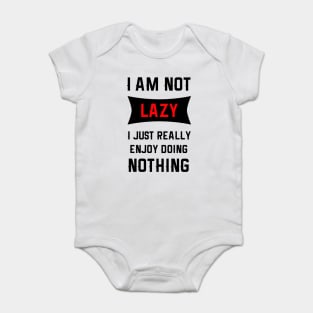 Lazy Is As Lazy Does Baby Bodysuit